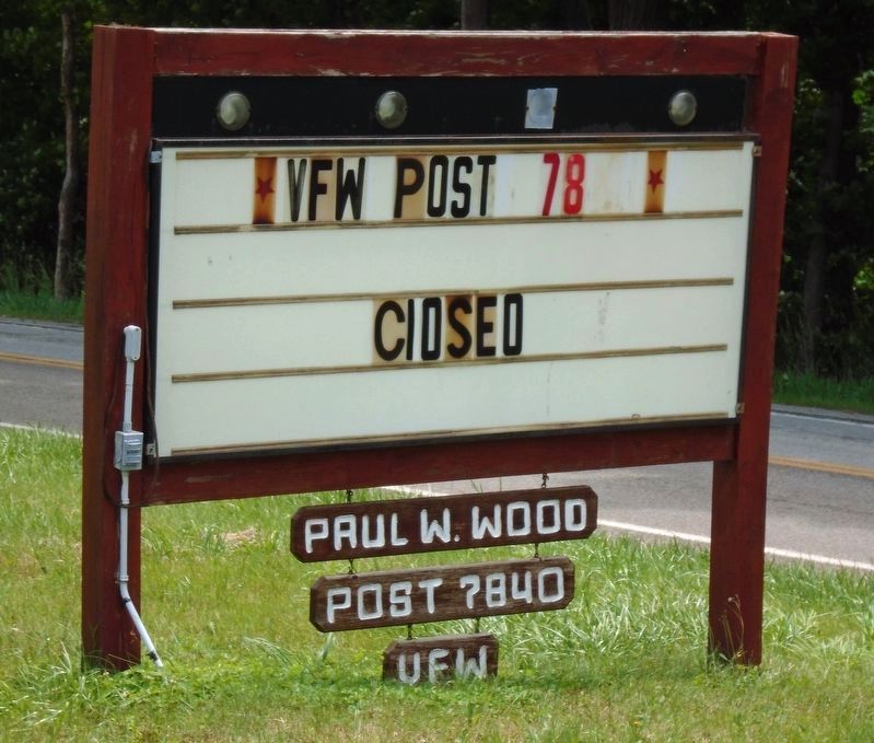 Paul W. Wood VFW Post 7840 Sign. Click for full size. Paul W. Wood VFW Post 7840 Sign image. Click for full size.