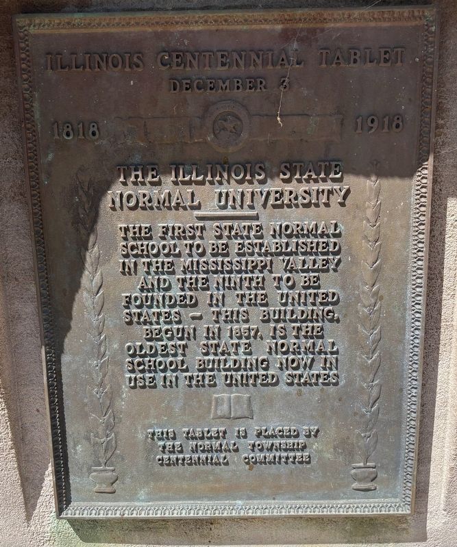 The Illinois State Normal University Marker. Click for full size. The Illinois State Normal University Marker image. Click for full size.