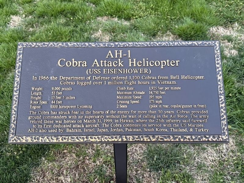 AH-1 Cobra Attack Helicopter (USS Eisenhower) Marker. Click for full size. AH-1 Cobra Attack Helicopter (USS Eisenhower) Marker image. Click for full size.