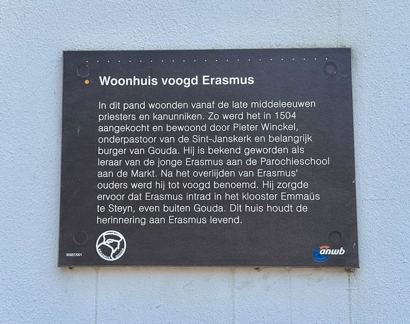 Woonhuis voogd Erasmus / Home of Erasmus’ Guardian Marker. Click for full size. Woonhuis voogd Erasmus / Home of Erasmus’ Guardian Marker image. Click for full size.