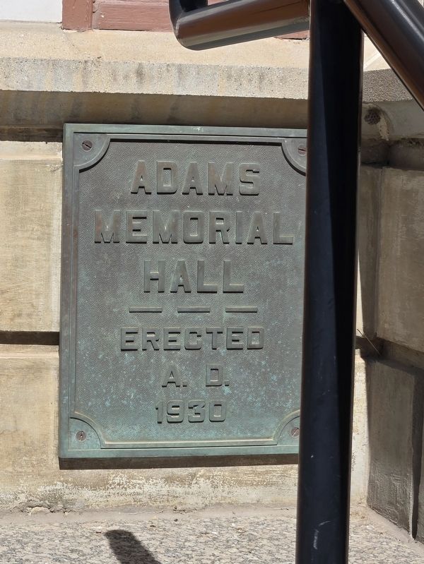 Adams Memorial Hall Erected A. D. 1930 image. Click for full size.
