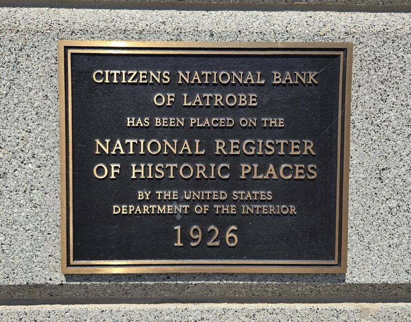 Citizens National Bank of Latrobe Marker image. Click for full size.