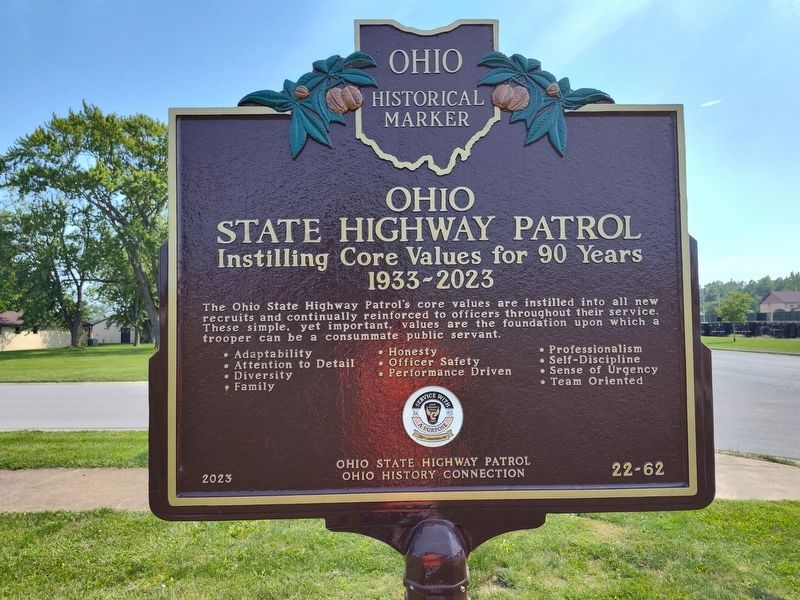 Ohio State Highway Patrol Instilling Core Values for 90 Years 1933 - 2023 side of marker. Click for full size. Ohio State Highway Patrol Instilling Core Values for 90 Years 1933 - 2023 side of marker image. Click for full size.