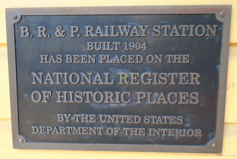B. R. & P. Railway Station NRHP Marker. Click for full size. B. R. & P. Railway Station NRHP Marker image. Click for full size.