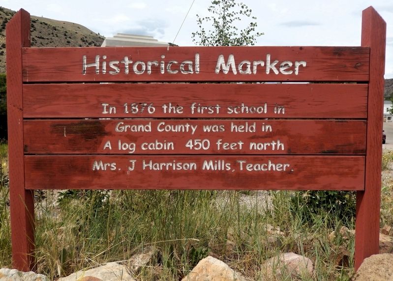 The First School in Grand County Marker. Click for full size. The First School in Grand County Marker image. Click for full size.