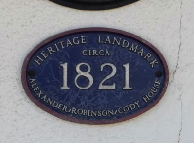Alexander / Robinson / Cody House circa 1821 - Marker. Click for full size. Alexander / Robinson / Cody House circa 1821 - Marker image. Click for full size.