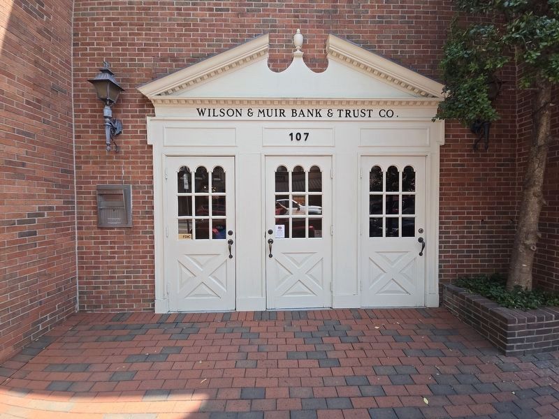Wilson & Muir Bank & Trust Co. entrance South of the marker. Click for full size. Wilson & Muir Bank & Trust Co. entrance South of the marker image. Click for full size.