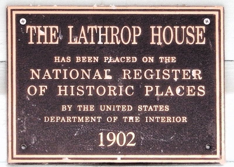 The Lathrop House Marker. Click for full size. The Lathrop House Marker image. Click for full size.