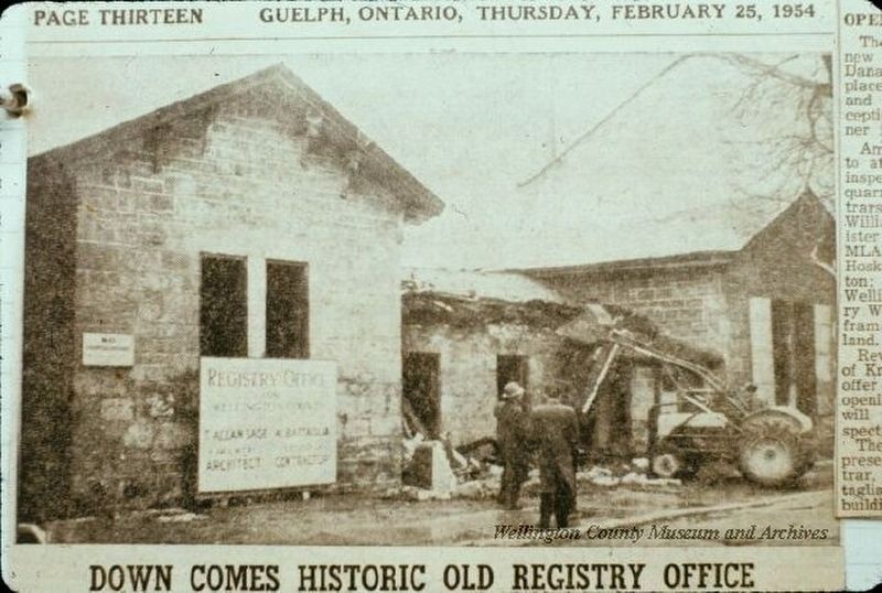 The original Wellington County Registry Office being demolished, 1954. Click for full size. The original Wellington County Registry Office being demolished, 1954 image. Click for full size.
