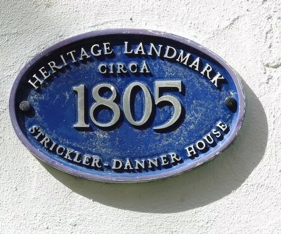 Strickler-Danner House 1805 - Marker. Click for full size. Strickler-Danner House 1805 - Marker image. Click for full size.