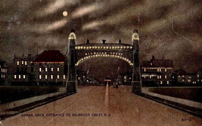 Roman Arch, Entrance to Wildwood Crest, N.J. image. Click for full size.