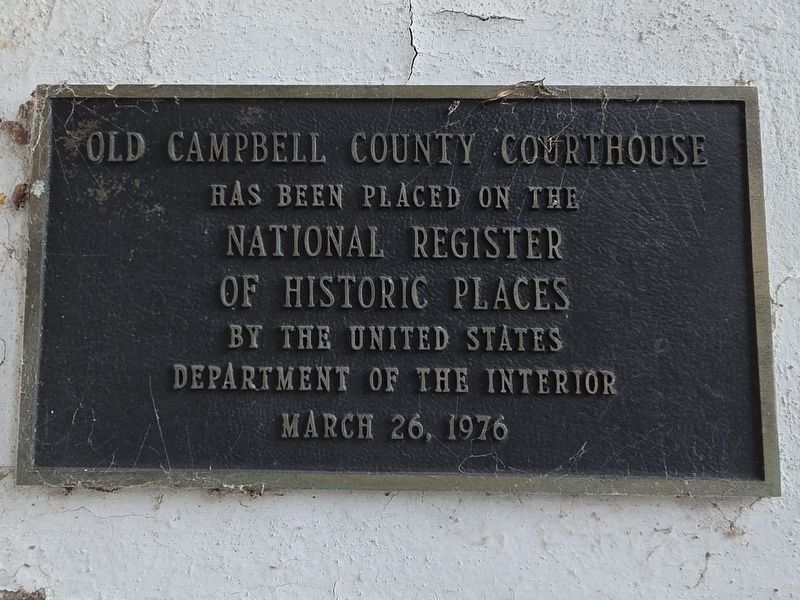 Old Campbell County Courthouse Marker. Click for full size. Old Campbell County Courthouse Marker image. Click for full size.