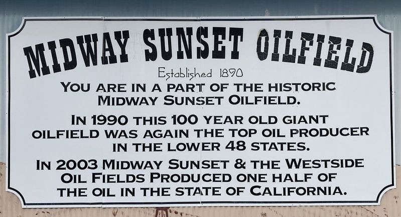 Midway Sunset Oilfield Marker. Click for full size. Midway Sunset Oilfield Marker image. Click for full size.
