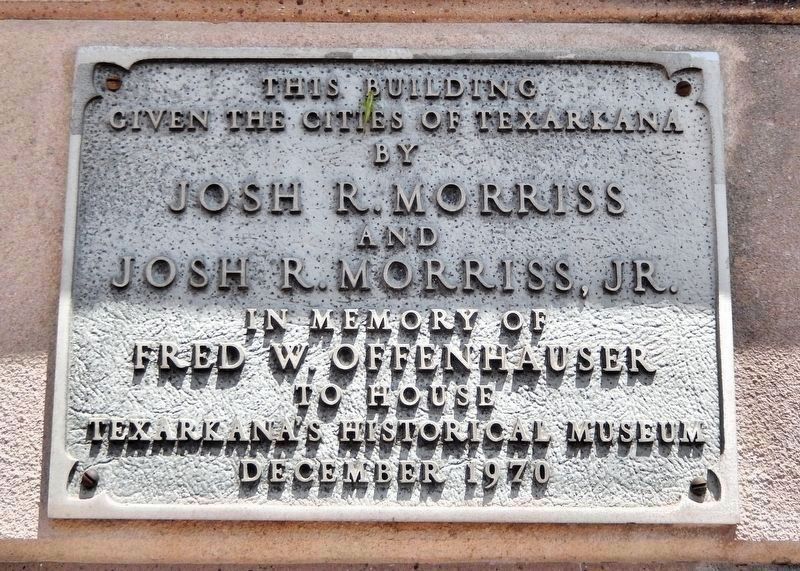 Texarkana Historical Museum Dedication Marker image. Click for full size.