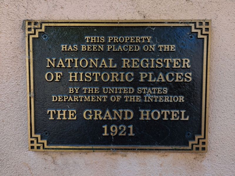 The Grand Hotel Marker. Click for full size. The Grand Hotel Marker image. Click for full size.