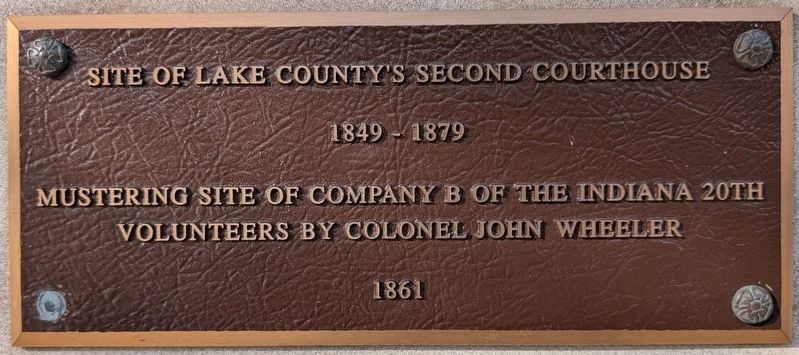 Lake County's Second Courthouse/20th Indiana Volunteers Marker. Click for full size. Lake County's Second Courthouse/20th Indiana Volunteers Marker image. Click for full size.