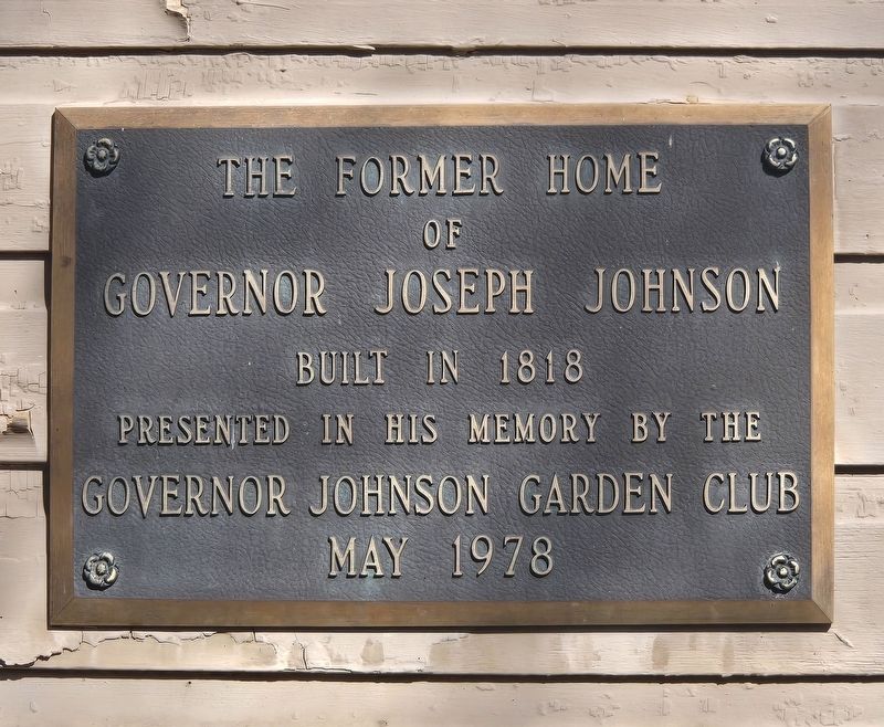Governor Joseph Johnson House Marker. Click for full size. Governor Joseph Johnson House Marker image. Click for full size.
