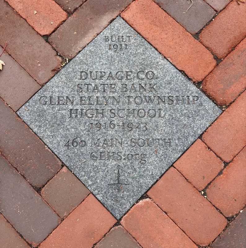 DuPage Co. State Bank / Glen Ellyn Township High School Marker. Click for full size. DuPage Co. State Bank / Glen Ellyn Township High School Marker image. Click for full size.