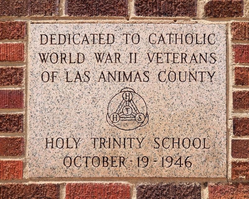 Dedicated to Catholic World War II Veterans of Las Animas County image. Click for full size.
