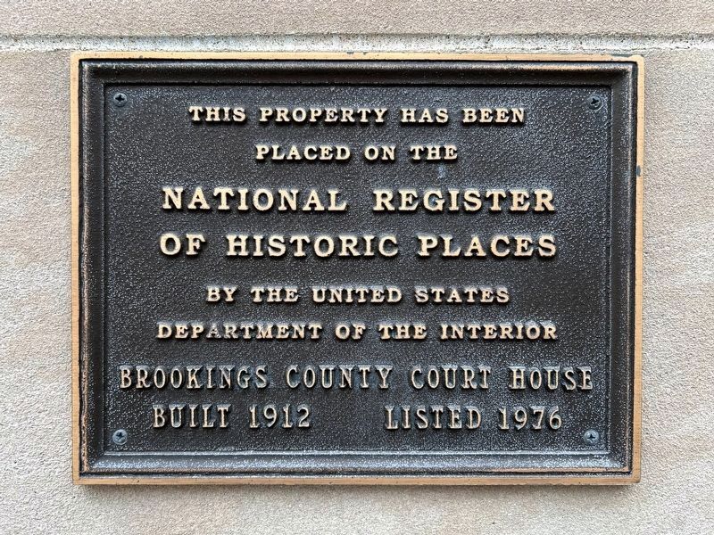 Brookings County Courthouse NRHP Plaque. Click for full size. Brookings County Courthouse NRHP Plaque image. Click for full size.