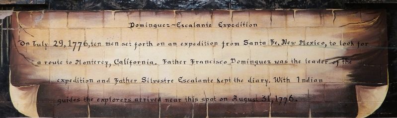 Dominguez-Escalante Expedition Marker. Click for full size. Dominguez-Escalante Expedition Marker image. Click for full size.