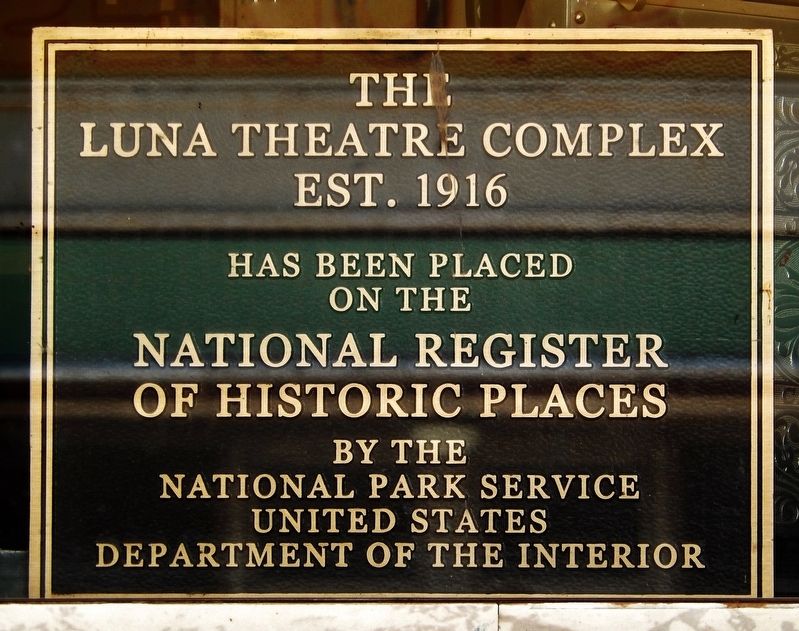 The Luna Theatre Complex Marker. Click for full size. The Luna Theatre Complex Marker image. Click for full size.