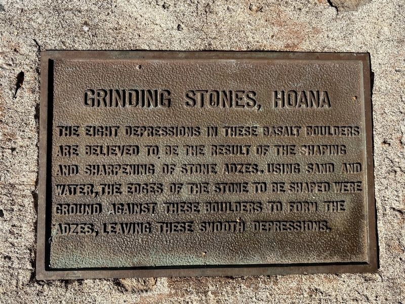 Grinding Stones, Hoana Marker. Click for full size. Grinding Stones, Hoana Marker image. Click for full size.