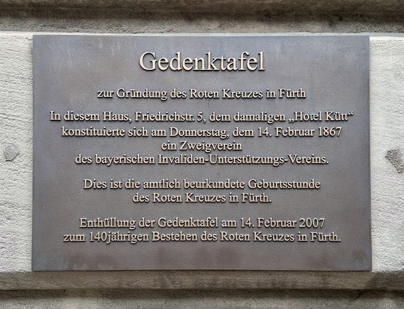 Die Gründung des Roten Kreuzes in Fürth / The Founding of the Red Cross in Fürth Marker. Click for full size. Die Gründung des Roten Kreuzes in Fürth / The Founding of the Red Cross in Fürth Marker image. Click for full size.