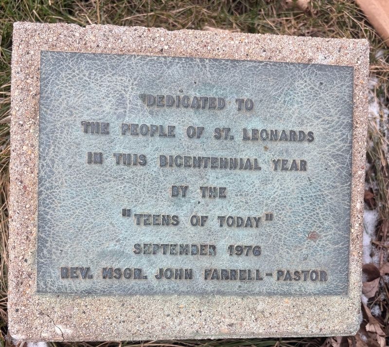 St. Leonard Catholic Church Bicentennial Flag Pole Marker. Click for full size. St. Leonard Catholic Church Bicentennial Flag Pole Marker image. Click for full size.