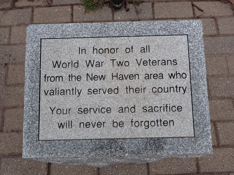New Haven World War Two Veterans Memorial. Click for full size. New Haven World War Two Veterans Memorial image. Click for full size.
