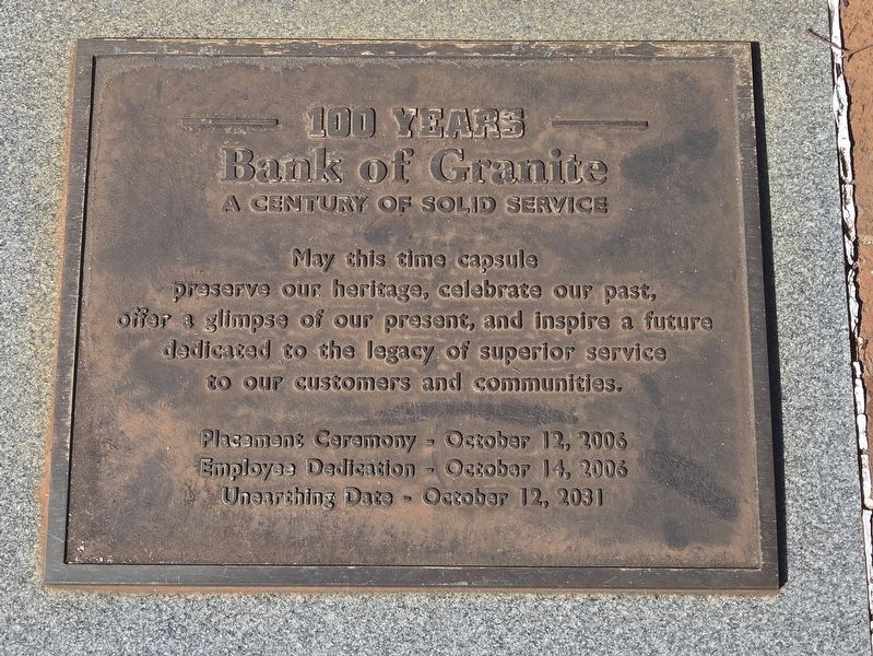 Bank of Granite Time Capsule Marker. Click for full size. Bank of Granite Time Capsule Marker image. Click for full size.