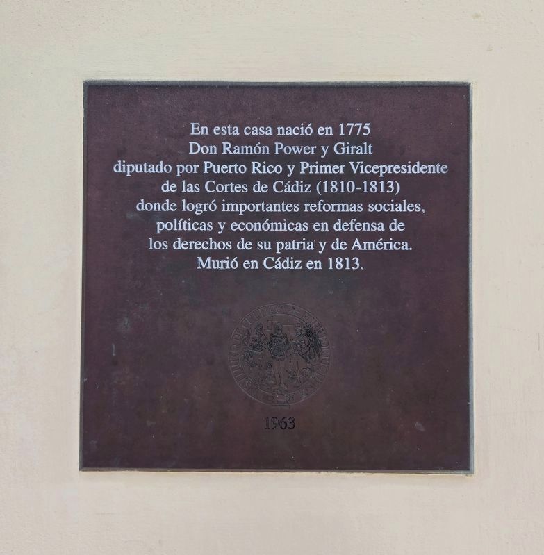 Casa Natal de Don Ram�n Power y Giralt Marker image. Click for full size.