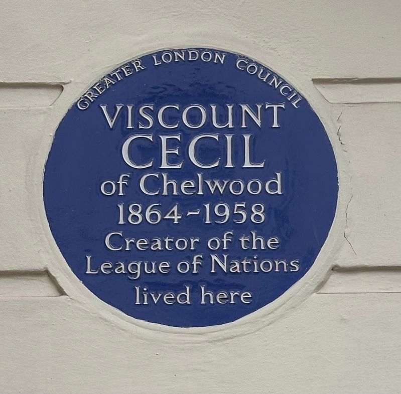 Robert Cecil, 1st Viscount Cecil of Chelwood Marker. Click for full size. Robert Cecil, 1st Viscount Cecil of Chelwood Marker image. Click for full size.