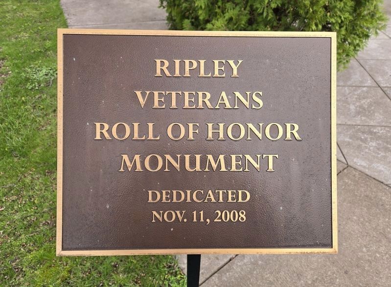 Ripley Veterans' Roll of Honor Monument. Click for full size. Ripley Veterans' Roll of Honor Monument image. Click for full size.