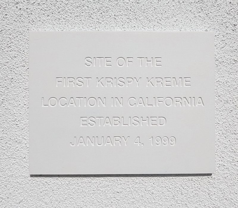 First Krispy Kreme in California Marker. Click for full size. First Krispy Kreme in California Marker image. Click for full size.