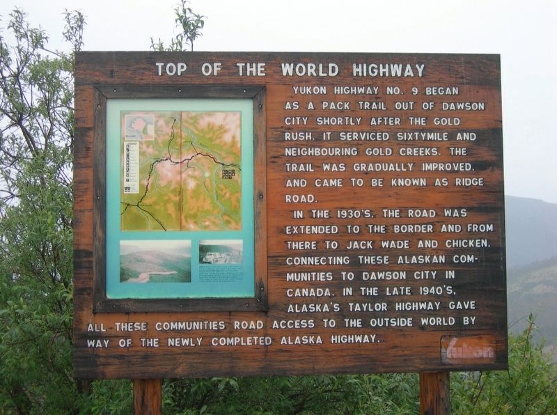 Top of the World Highway Marker. Click for full size. Top of the World Highway Marker image. Click for full size.