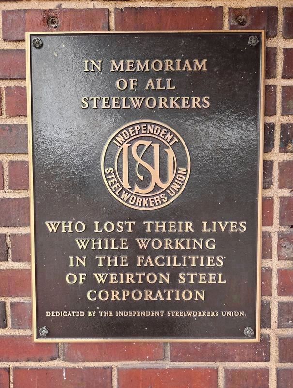 Weirton Steelworkers Memorial. Click for full size. Weirton Steelworkers Memorial image. Click for full size.