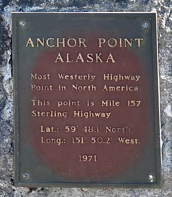 Anchor Point Alaska Marker. Click for full size. Anchor Point Alaska Marker image. Click for full size.