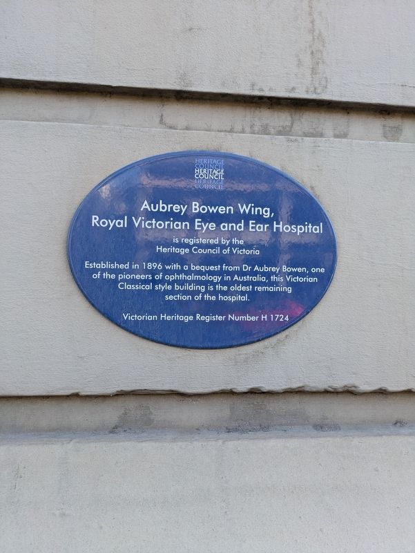 Aubrey Bowen Wing, Royal Victorian Eye and Ear Hospital Marker. Click for full size. Aubrey Bowen Wing, Royal Victorian Eye and Ear Hospital Marker image. Click for full size.