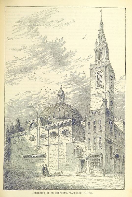 Exterior of St. Stephen's, Walbrook, in 1700. Click for full size. Exterior of St. Stephen's, Walbrook, in 1700 image. Click for full size.