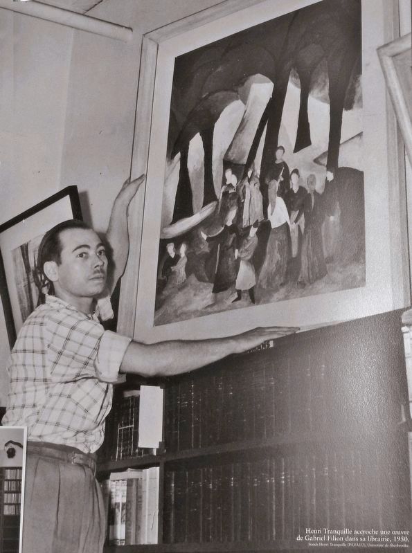 Marker detail: Henri Tranquille accroche une œuvre de Gabriel Filion dans sa librairie, 1950. Click for full size. Marker detail: Henri Tranquille accroche une œuvre de Gabriel Filion dans sa librairie, 1950 image. Click for full size.