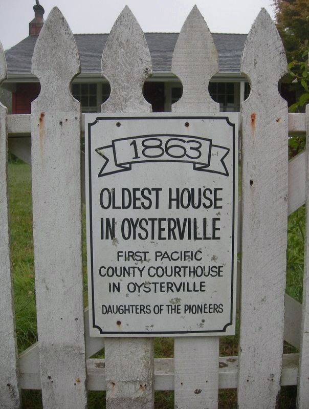 Oldest House in Oysterville Marker. Click for full size. Oldest House in Oysterville Marker image. Click for full size.