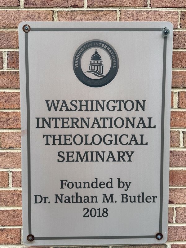 Washington International Theological Seminary Marker. Click for full size. Washington International Theological Seminary Marker image. Click for full size.