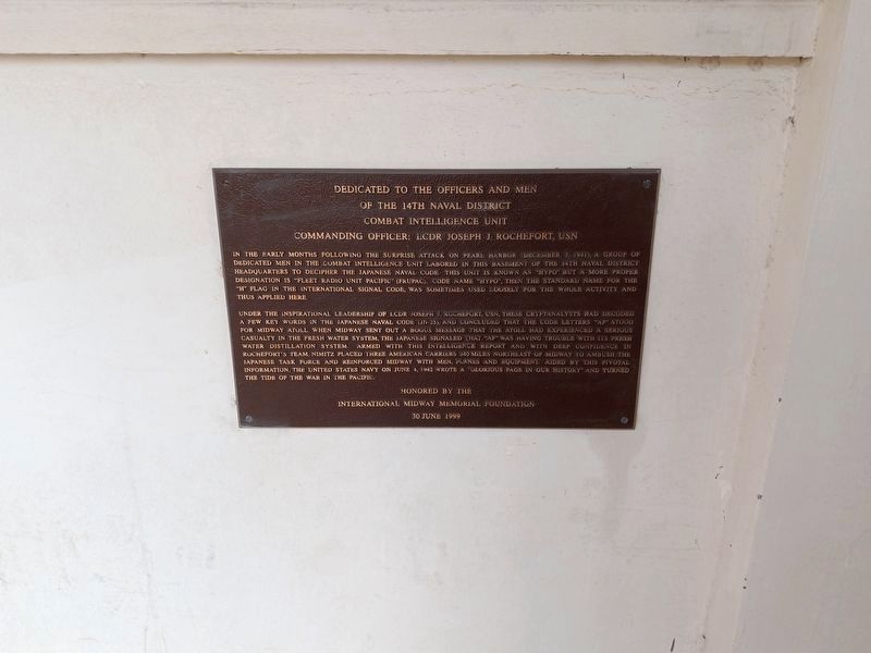 Dedicated to the Officers and Men of the 14th Naval District Combat Intelligence Unit Marker. Click for full size. Dedicated to the Officers and Men of the 14th Naval District Combat Intelligence Unit Marker image. Click for full size.