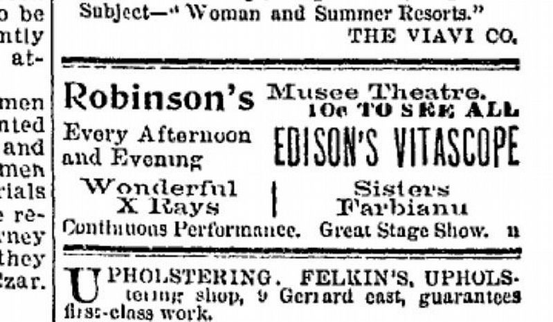 Advertisement for moving pictures at Robinson’s Musee ca 1897. Click for full size. Advertisement for moving pictures at Robinson’s Musee ca 1897 image. Click for full size.
