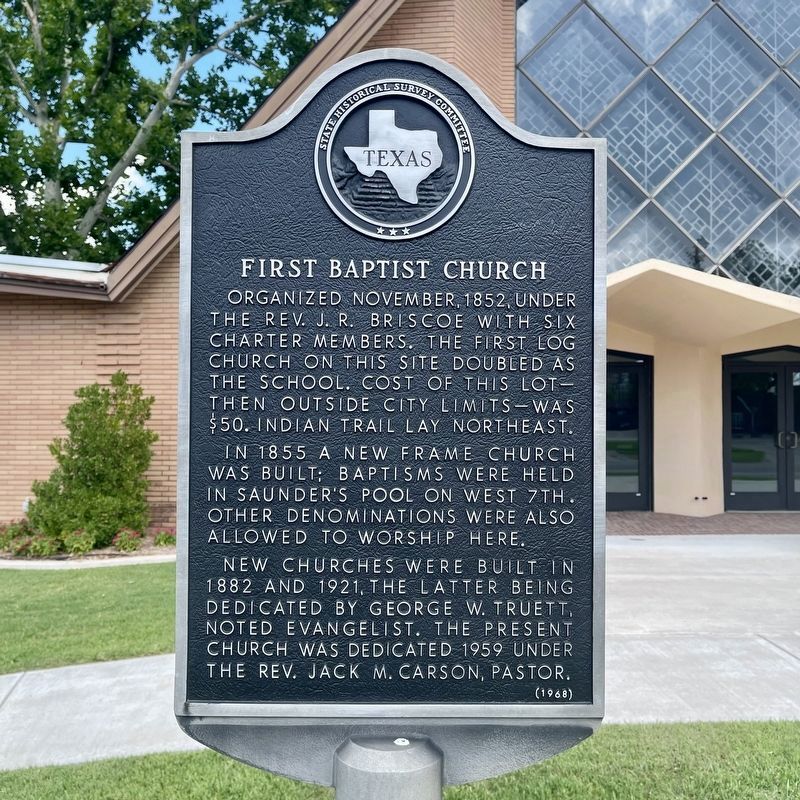 First Baptist Church Texas Historical Marker. Click for full size. First Baptist Church Texas Historical Marker image. Click for full size.