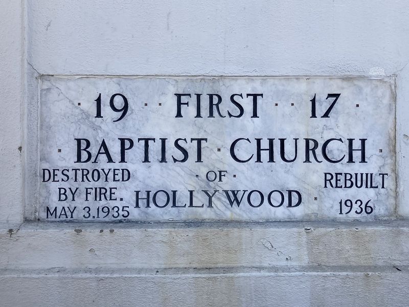 First Baptist Church of Hollywood Marker. Click for full size. First Baptist Church of Hollywood Marker image. Click for full size.