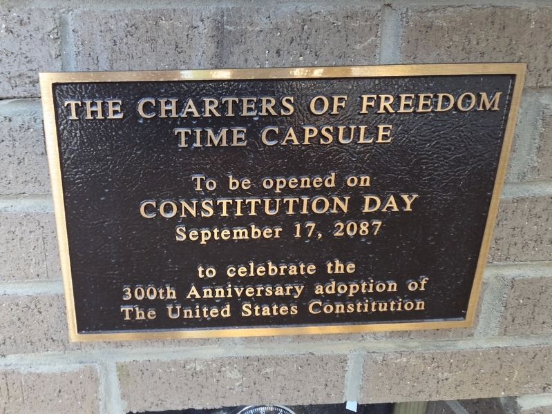 The Charters of Freedom Time Capsule Marker. Click for full size. The Charters of Freedom Time Capsule Marker image. Click for full size.