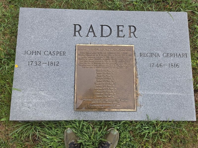 John Casper (1732-1812) & Regina (1746-1816) Rader Marker and gravestone. Click for full size. John Casper (1732-1812) & Regina (1746-1816) Rader Marker and gravestone image. Click for full size.