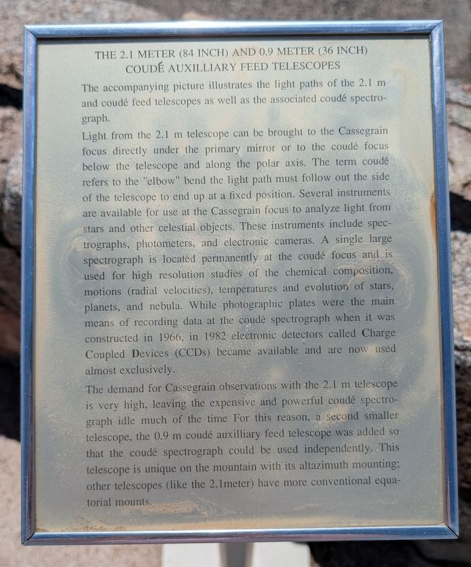 The 2.1 Meter (84 Inch) And 0.9 Meter (36 Inch) Coudé Auxilliary Feed Telescopes Marker. Click for full size. The 2.1 Meter (84 Inch) And 0.9 Meter (36 Inch) Coudé Auxilliary Feed Telescopes Marker image. Click for full size.